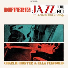 Charlie Hunter & Ella Feingold – Different Strokes For Different Folks 