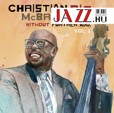 Christian McBride – Without Further Ado Vol.1 