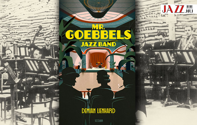 Demian Lienhard – Mr. Goebbels Jazz Band