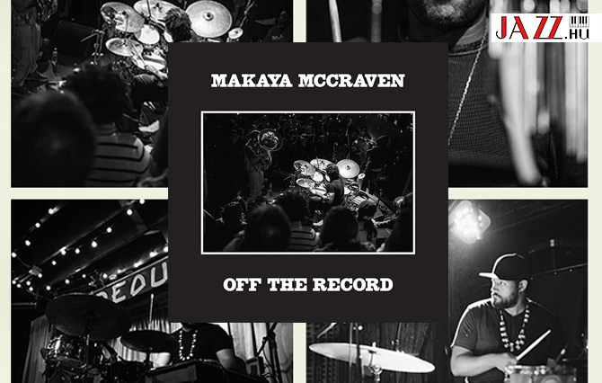 Makaya McCraven – Off The Record