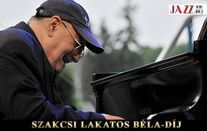 M&aacute;rcius 15-&eacute;n adj&aacute;k &aacute;t az első Szakcsi Lakatos B&eacute;la-d&iacute;jat