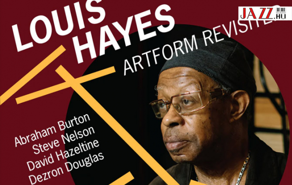 Mainstream Jazz Albumok - 2024 – Louis Hayes: Artform Revisited