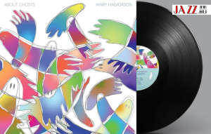 LADY  JAZZGITÁR  –   Mary  Halvorson:  About  Ghosts
