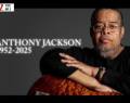 ANTHONY JACKSON * 1952. június 23. – 2025. október 19. *